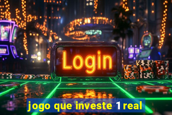 jogo que investe 1 real