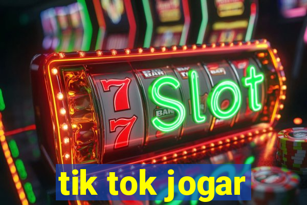 tik tok jogar