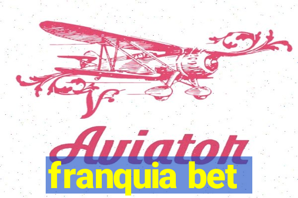 franquia bet