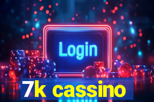 7k cassino