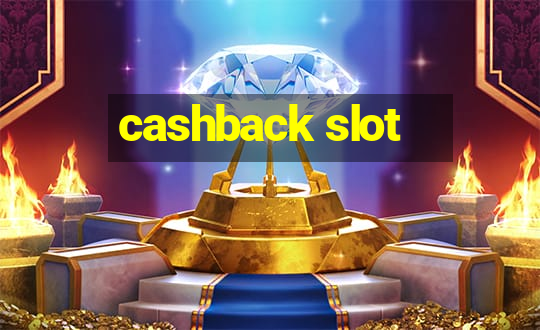 cashback slot