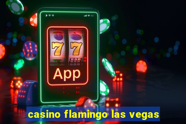 casino flamingo las vegas