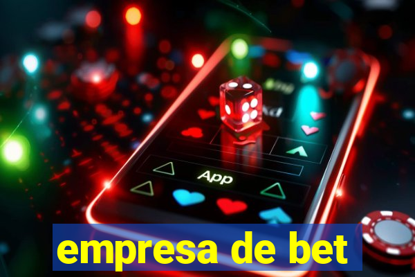 empresa de bet