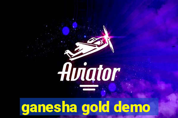 ganesha gold demo