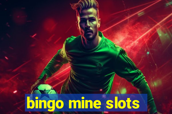 bingo mine slots