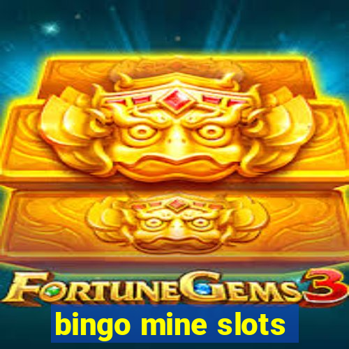 bingo mine slots