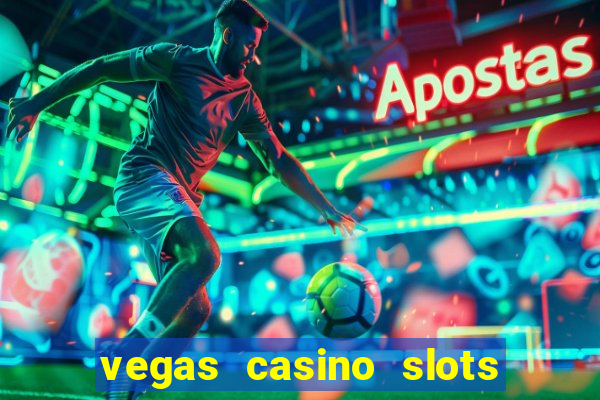 vegas casino slots - mega win