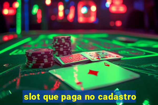 slot que paga no cadastro