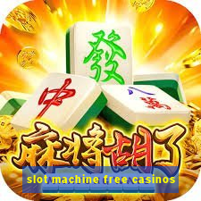 slot machine free casinos