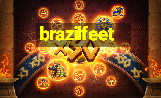 brazilfeet