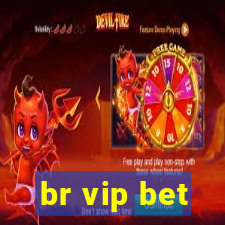 br vip bet