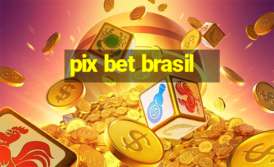 pix bet brasil