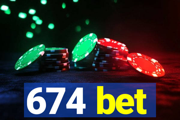 674 bet