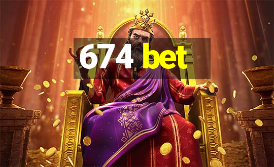 674 bet