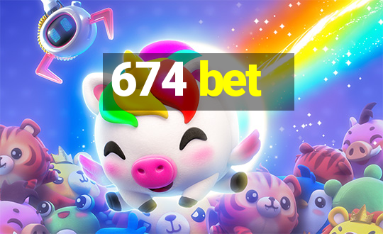 674 bet