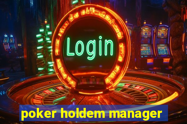 poker holdem manager