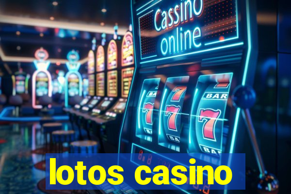 lotos casino