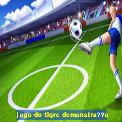 jogo do tigre demonstra??o