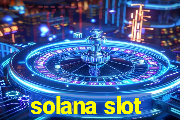 solana slot