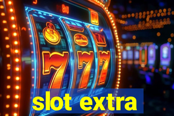 slot extra