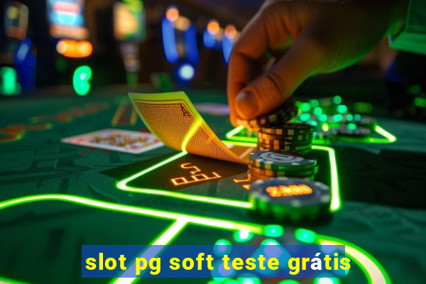 slot pg soft teste grátis