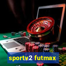 sportv2 futmax