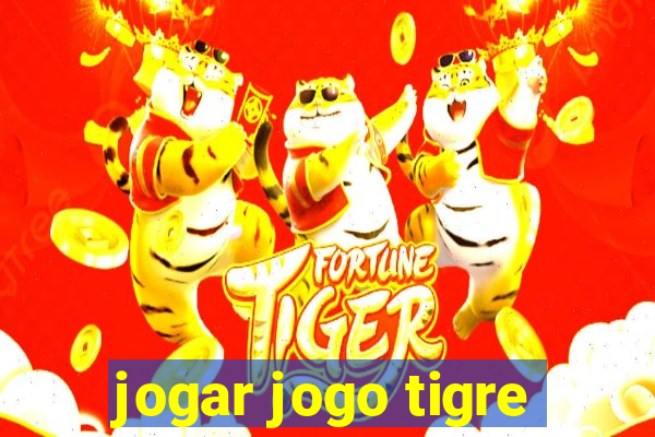 jogar jogo tigre