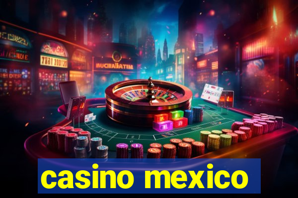 casino mexico