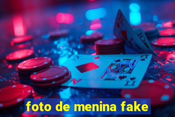 foto de menina fake