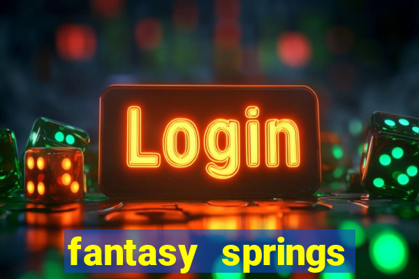 fantasy springs resort and casino