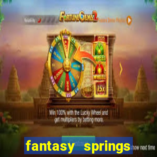 fantasy springs resort and casino