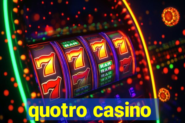 quotro casino