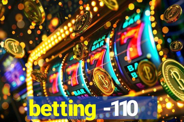 betting -110