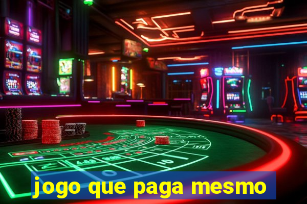 jogo que paga mesmo