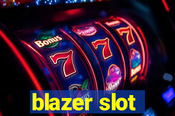 blazer slot