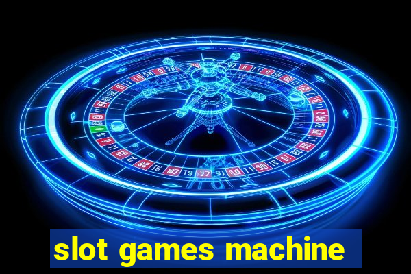 slot games machine