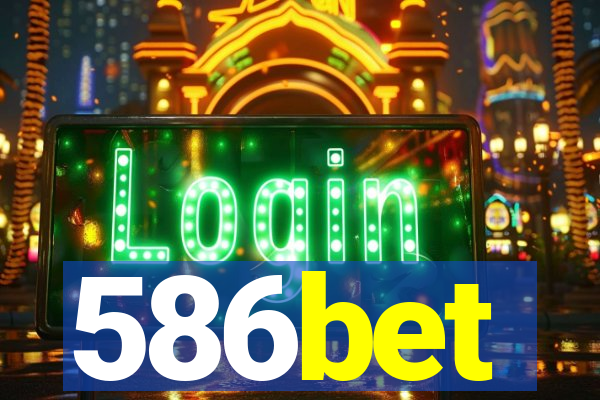 586bet