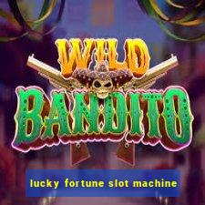 lucky fortune slot machine