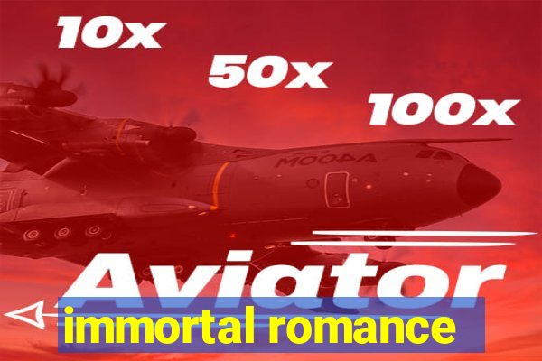 immortal romance