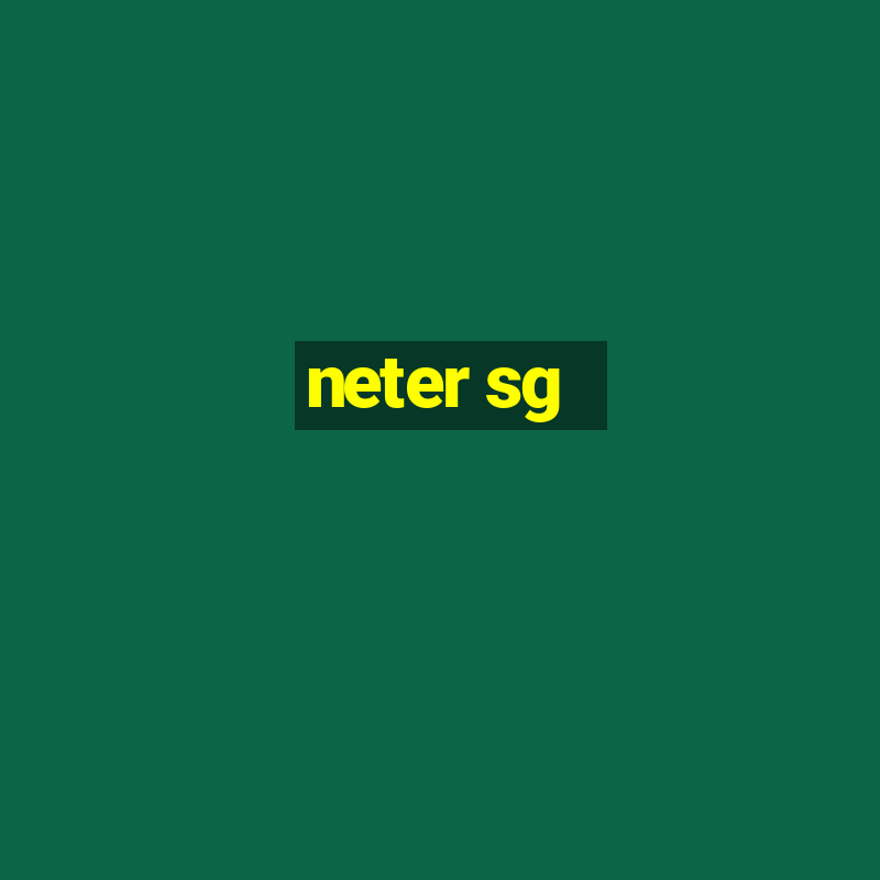 neter sg