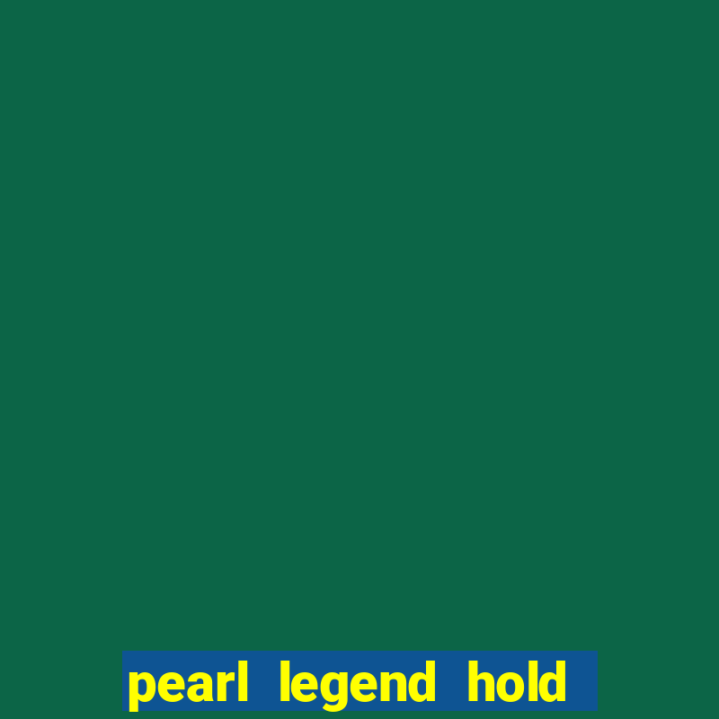 pearl legend hold & win slot free play