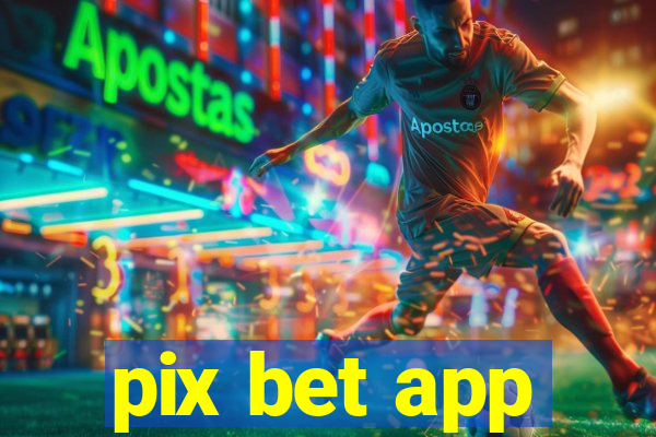 pix bet app