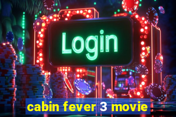 cabin fever 3 movie