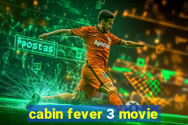 cabin fever 3 movie