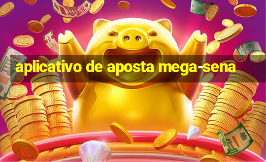 aplicativo de aposta mega-sena