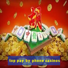 top pay by phone casinos