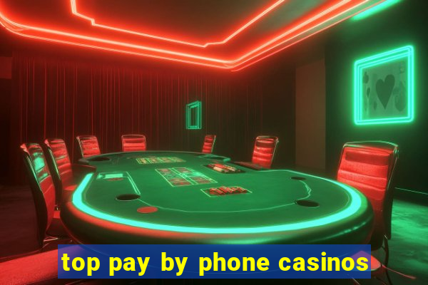 top pay by phone casinos