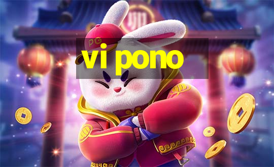 vi pono