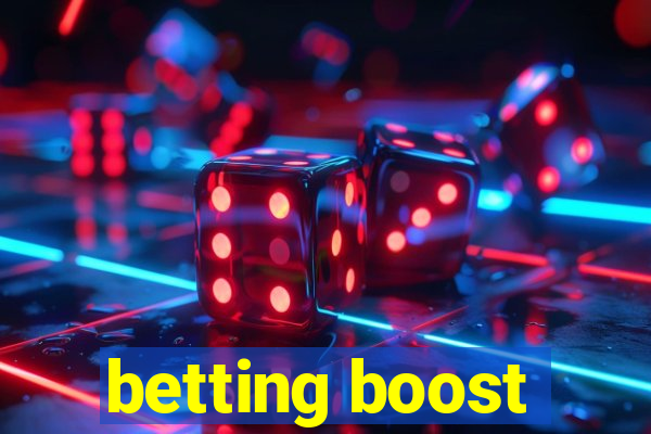 betting boost