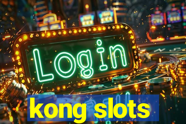 kong slots